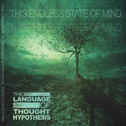 The Language Of Thought Hypothesis : This Endles State of Mind